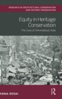Equity in Heritage Conservation : The Case of Ahmedabad, India - Book