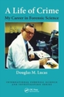 A Life of Crime : My Career in Forensic Science - Book