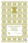 Regional Community Building in East Asia : Countries in Focus - Book