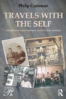 Travels with the Self : Interpreting Psychology as Cultural History - Book