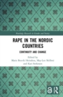 Rape in the Nordic Countries : Continuity and Change - Book