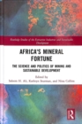 Africa's Mineral Fortune : The Science and Politics of Mining and Sustainable Development - Book
