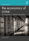 The Economics of Crime : An Introduction to Rational Crime Analysis - Book