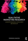 Qualitative Marketing Research : Understanding Consumer Behaviour - Book