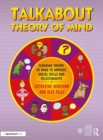 Talkabout Theory of Mind : Teaching Theory of Mind to Improve Social Skills and Relationships - Book