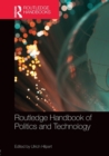 Routledge Handbook of Politics and Technology - Book