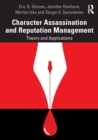 Character Assassination and Reputation Management : Theory and Applications - Book