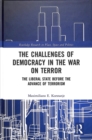 The Challenges of Democracy in the War on Terror : The Liberal State before the Advance of Terrorism - Book