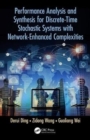 Performance Analysis and Synthesis for Discrete-Time Stochastic Systems with Network-Enhanced Complexities - Book
