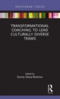 Transformational Coaching to Lead Culturally Diverse Teams - Book