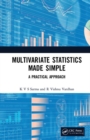 Multivariate Statistics Made Simple : A Practical Approach - Book