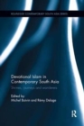 Devotional Islam in Contemporary South Asia : Shrines, Journeys and Wanderers - Book