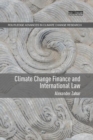 Climate Change Finance and International Law - Book