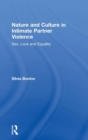 Nature and Culture in Intimate Partner Violence : Sex, Love and Equality - Book