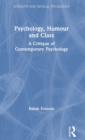 Psychology, Humour and Class : A Critique of Contemporary Psychology - Book