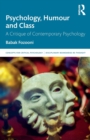 Psychology, Humour and Class : A Critique of Contemporary Psychology - Book