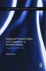Intellectual Property Rights and Competition in Standard Setting : Objectives and tensions - Book