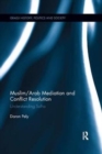 Muslim/Arab Mediation and Conflict Resolution : Understanding Sulha - Book