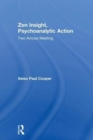 Zen Insight, Psychoanalytic Action : Two Arrows Meeting - Book
