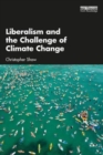 Liberalism and the Challenge of Climate Change - Book