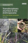 Transdisciplinary Journeys in the Anthropocene : More-than-human encounters - Book