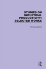 Studies on Industrial Productivity : Selected Works - Book