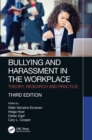 Bullying and Harassment in the Workplace : Theory, Research and Practice - Book
