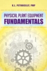 Physical Plant Equipment Fundamentals - Book