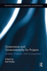 Governance and Governmentality for Projects : Enablers, Practices, and Consequences - Book