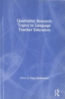 Qualitative Research Topics in Language Teacher Education - Book