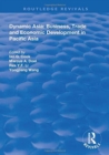 Dynamic Asia : Business, Trade and Economic Development in Pacific Asia - Book