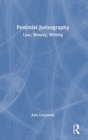 Feminist Jurisography : Law, History, Writing - Book