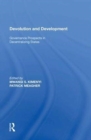 Devolution and Development : Governance Prospects in Decentralizing States - Book