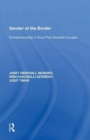 Gender at the Border : Entrepreneurship in Rural Post-Socialist Hungary - Book