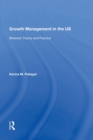 Growth Management in the US : Between Theory and Practice - Book