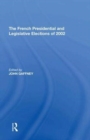 The French Presidential and Legislative Elections of 2002 - Book