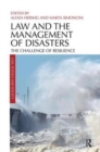 Law and the Management of Disasters : The Challenge of Resilience - Book