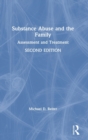 Substance Abuse and the Family : Assessment and Treatment - Book