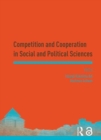Competition and Cooperation in Social and Political Sciences : Proceedings of the Asia-Pacific Research in Social Sciences and Humanities, Depok, Indonesia, November 7-9, 2016: Topics in Social and Po - Book