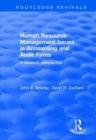 Human Resource Management Issues in Accounting and Auditing Firms : A Research Perspective - Book