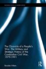 The Chronicle of a People's War: The Military and Strategic History of the Cambodian Civil War, 1979–1991 - Book