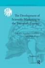 The Development of Scientific Marketing in the Twentieth Century : Research for Sales in the Pharmaceutical Industry - Book
