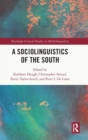 A Sociolinguistics of the South - Book