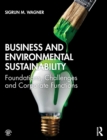 Business and Environmental Sustainability : Foundations, Challenges and Corporate Functions - Book
