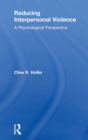 Reducing Interpersonal Violence : A Psychological Perspective - Book