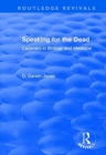 Speaking for the Dead: Cadavers in Biology and Medicine : Cadavers in Biology and Medicine - Book