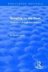 Speaking for the Dead : Cadavers in biology and medicine - Book