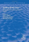 Guiding Global Order : G8 Governance in the Twenty-First Century - Book