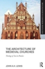 The Architecture of Medieval Churches : Theology of Love in Practice - Book