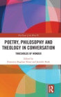 Poetry, Philosophy and Theology in Conversation : Thresholds of Wonder: The Power of the Word IV - Book